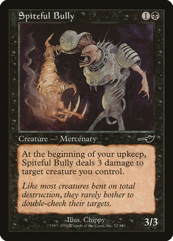Spiteful Bully [Nemesis]