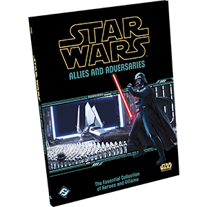 Star Wars: Roleplaying - Allies and Adversaries