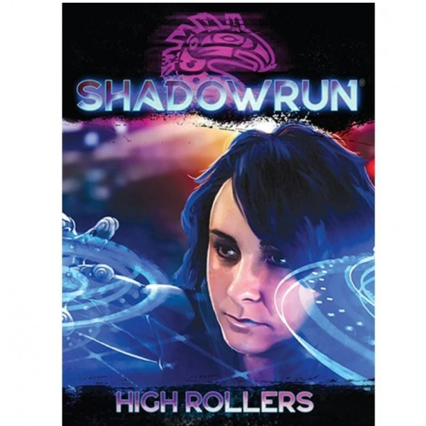 Shadowrun - High Rollers (6th Ed.)